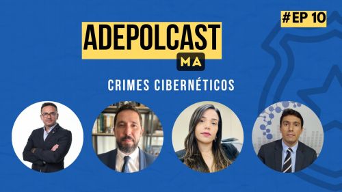 Crimes cibernéticos é o tema do AdepolCast de Outubro; episódio vai ao ar dia 24, quinta